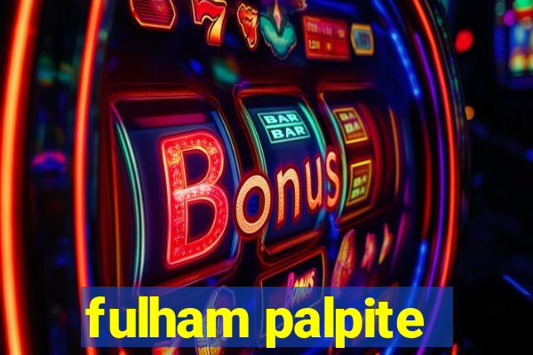 fulham palpite